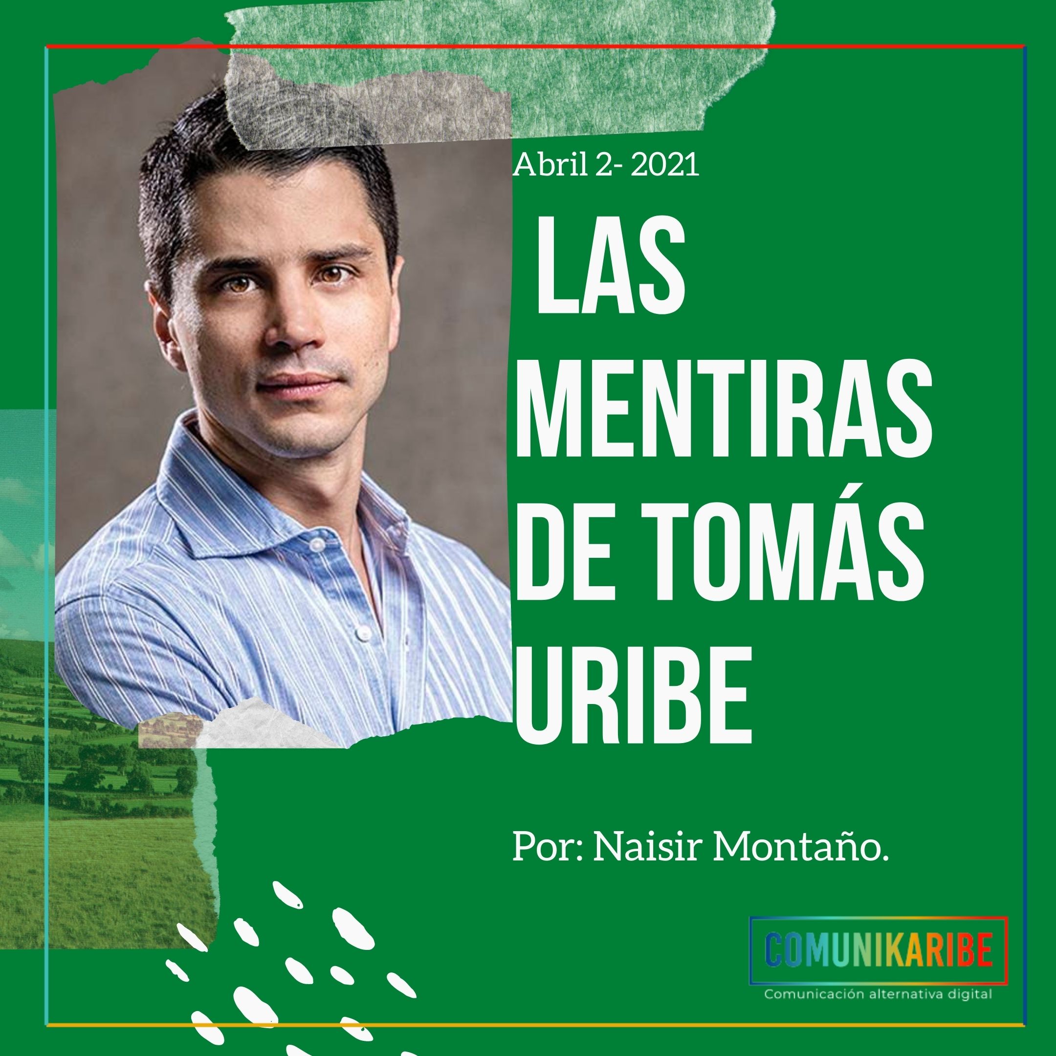 Las mentiras de Tomás Uribe
