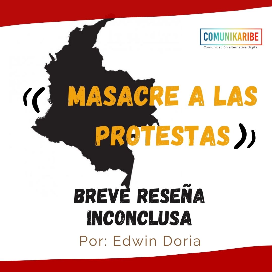 BREVE RESEÑA INCONCLUSA (Masacre a las Protestas)
